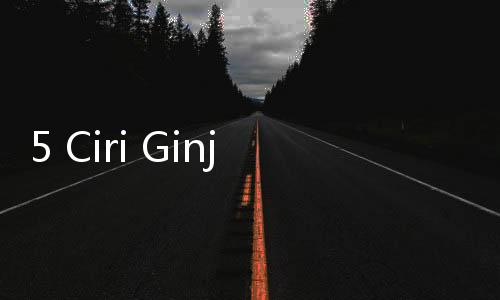 5 Ciri Ginjal Bermasalah yang Sering Disepelekan